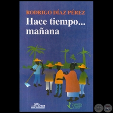 HACE TIEMPO... MAANA - Autor: RODRIGO DAZ-PREZ - Ao 1989